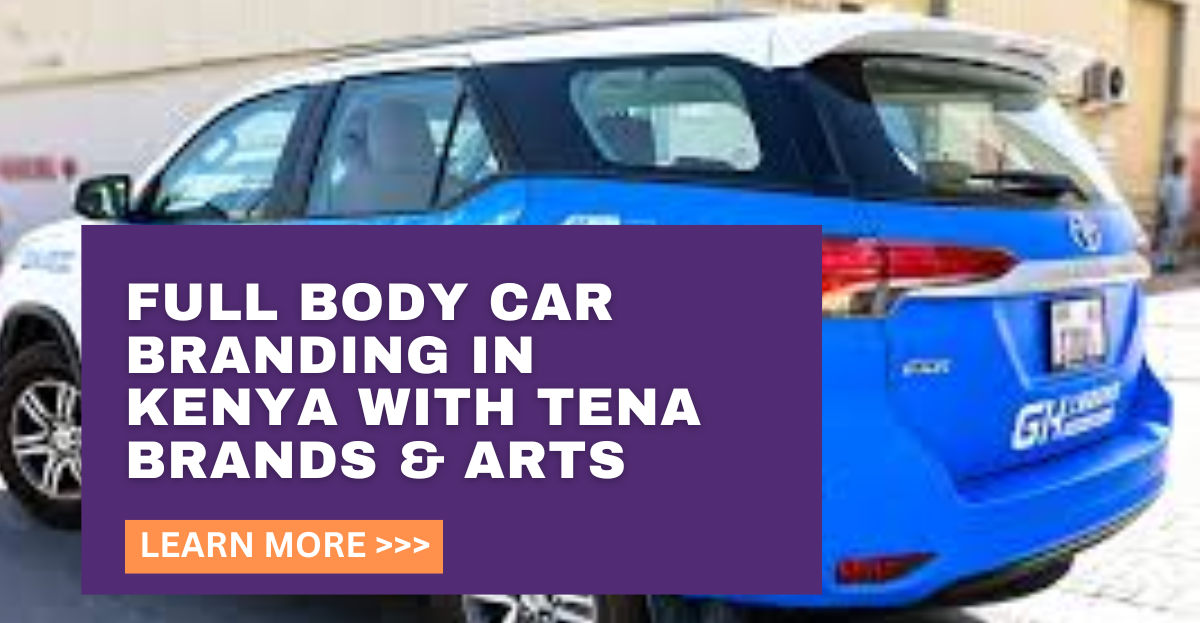 Full Body Car Branding in Kenya